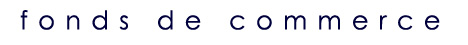Liste des fonds de commerce